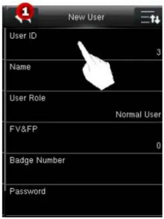 New User User ID 3 Name User Role Normal User FV&FP 0 Badge Number Password