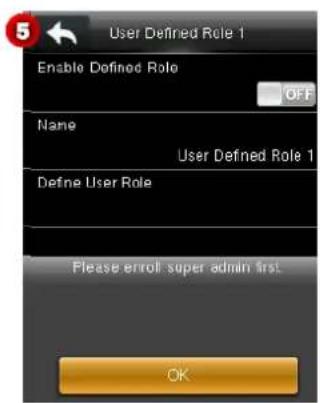 User Defined Role 1 Enable Defined Role Name User Defined Role 1 Define User Role Please enroll super admin first. OK