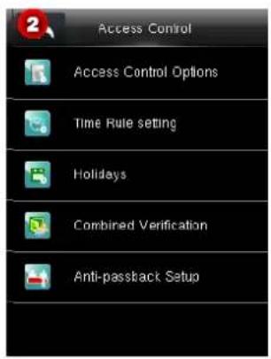 Access Control Access Control Options Time Rule setting Holidays Combined Verification Anti-passback Setup