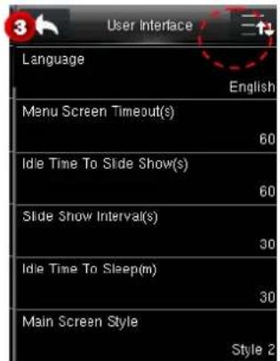 Language English Menu Screen Timeout(s) 60 Idle Time To Slide Show(s) 60 Slide Show Interval(s) 30 Idle Time To Sleep(m) 30 Main Screen Style Style 2