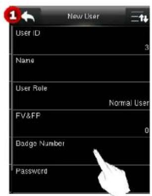 New User User ID 3 Name User Role Normal User FV&FP 0 Badge Number Password