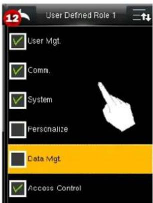 User Defined Role 1 User Mgt. Comm. System Personalize Data Mgt. Access Control