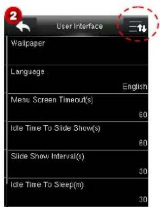 User Interface Wallpaper Language English Menu Screen Timeout(s) 60 Idle Time To Slide Show(s) 60 Slide Show Interval(s) 30 Idle Time To Sleep(m) 30
