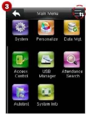 Main Menu System Personalize Data Mgt Access Control USB Manager Attendance Search Autotest System Info