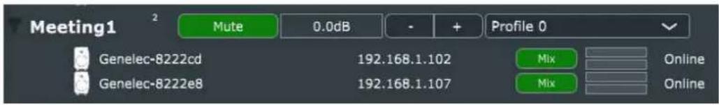 Meeting1 2 Mute 0.0dB - + Profile 0 Genelec-8222cd 192.168.1.102 Mix Online Genelec-8222e8 192.168.1.107 Mix Online