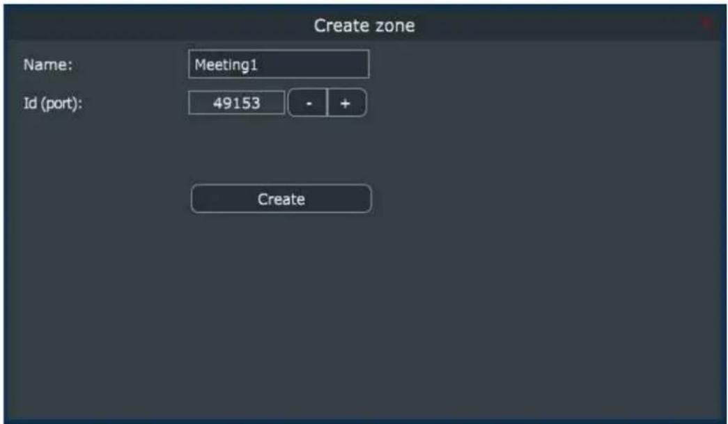 Create zone Name: Meeting1 Id (port): 49153 - + Create