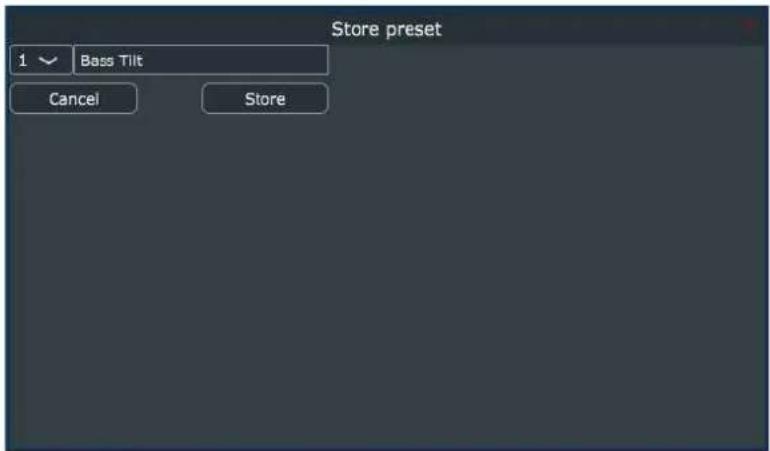 Store preset 1 √ Bass Tilt Cancel Store