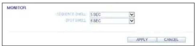 MONITOR SEQUENCE DWELL: 5 SEC SPOT DWELL: 5 SEC APPLY CANCEL