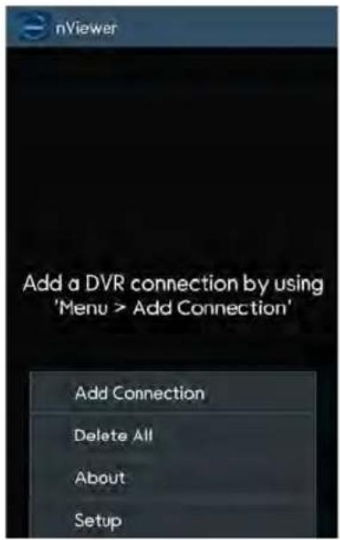 nViewer Add a DVR connection by using 'Menu > Add Connection' Add Connection Delete All About Setup