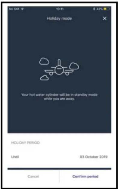 No SIM 10:11 € 42% Holiday mode Your hot water cylinder will be in standby mode while you are away. HOLIDAY PERIOD Until 03 October 2019 Cancel Confirm period
