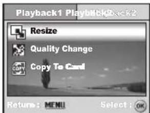 Playback1 Playback2 Resize Quality Change Copy To Card Return: MENU Select: OK