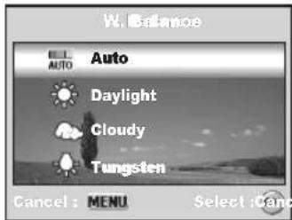 W. Balance AUTO Auto Daylight Cloudy Tungsten Cancel: MENU Select Cancel