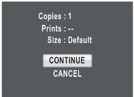 Copies : 1 Prints : -- Size : Default CONTINUE CANCEL