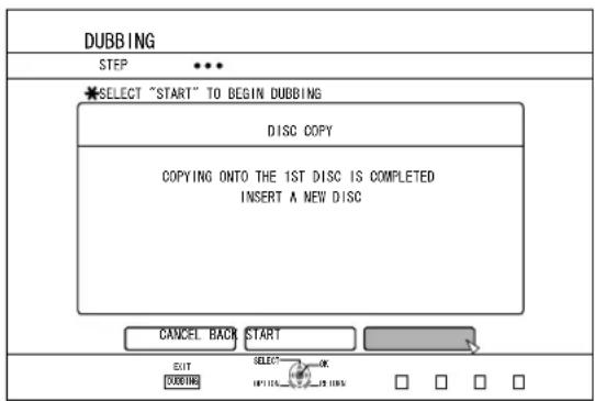 DUBBING STEP SELECT "START" TO BEGIN DUBBING DISC COPY COPYING ONTO THE 1ST DISC IS COMPLETED INSERT A NEW DISC CANCEL BACK START EXIT DUBBING SELECT OK HOLDEN □ □ □ □