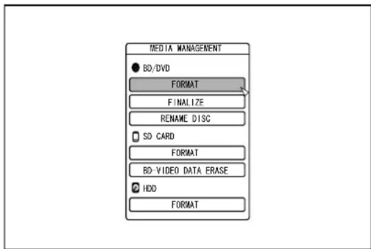 MEDIA MANAGEMENT ● BO/DVD FORMAT FINALIZE RENAME DISC □ SD CARD FORMAT BO-VIDEO DATA ERASE ☑ HDD FORMAT