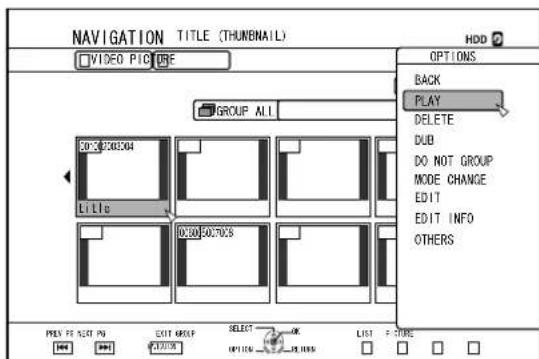 NAVIGATION TITLE (THUENAIL) VIDEO PICTURE GROUP ALL BOX 200304 L116 0:30-50.70CS OPTIONS BACK PLAY DELETE DUB DO NOT GROUP MODE CHANGE EDIT EDIT INFO OTHERS PREF NET PIN EXIT GROUP SELECT OPTION LIST F-CIRCLE