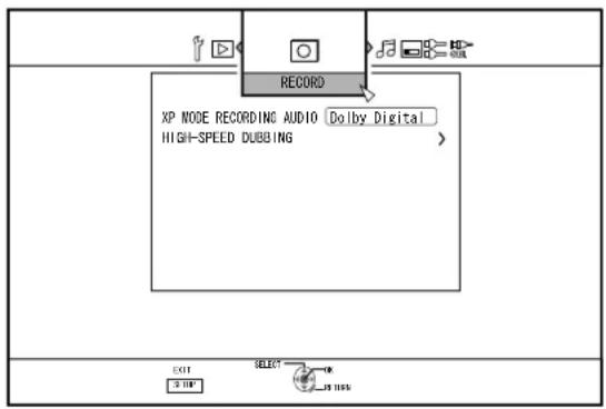 RECORD XP NODE RECORDING AUDIO Dolby Digital HIGH-SPEED DUBBING > EXIT SELECT 31100%