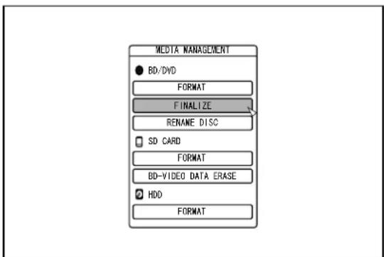 MEDIA MANAGEMENT ● BD/DVD FORMAT FINALIZE RENAME DISC □ SD CARD FORMAT BD-VIDEO DATA ERASE ☑ HDD FORMAT