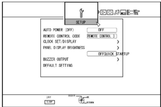 AUTO POWER (OFF) OFF REMOTE CONTROL CODE REMOTE CONTROL 3 CLOCK SET/DISPLAY > PANEL DISPLAY BRIGHTNESS > BUZZER OUTPUT DEFAULT SETTING OFFQUICK STARTUP 2001 OK RETURN