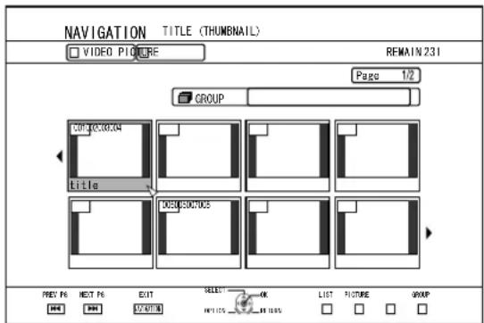 NAVIGATION TITLE (THUMBNAIL) VIDEO PICTURE REMAIN 231 Page 1/2 GROUP CONTROL 00004 Title DESIGNINGS PREY PS NEXT PS EXIT SELECT ON LIST PICTURE GROUP HKEY KEY CHECK KEY POINTS