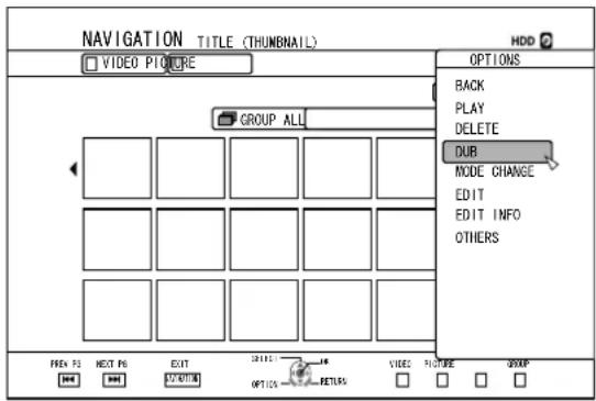NAVIGATION TITLE (THUMBNAI) HDD VIDEO PICTURE GROUP ALL OPTIONS BACK PLAY DELETE DUR MODE CHANGE EDIT EDIT INFO OTHERS FREN PA NEXT PA EXIT SELL OPTION RENTS VIDEO PICTURE GROUP