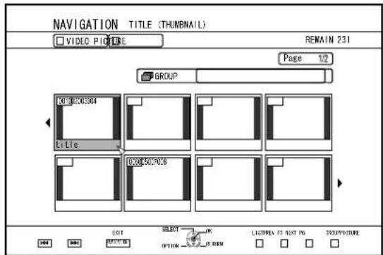 NAVIGATION TITLE (THUMBAIL) VIDEO PICTURE REMAIN 231 Page 1/2 GROUP TITLE TITLE OUTPUTS EXIT SELECT OPTION LISTPEN FT LIST IN STRUCTURE