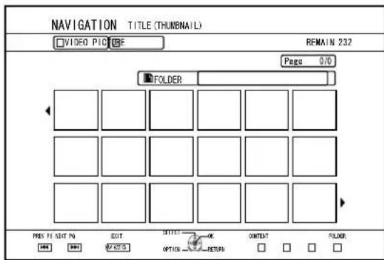 NAVIGATION TITLE (THUMBAIL) VIDEO PICTURE REMAIN 232 Page 0/0 FOLDER PRES FILE POST NO EXIT OPTION RETURN CONTENT FOLDER