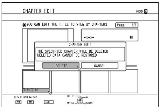 CHAPTER EDIT HDD ? *YOU CAN EDIT THE TITLE TO VIEW BY CHAPTERS Page 1/1 CHAPTER EDIT THE SPECIFIED CHAPTER WILL BE DELETED DELETED DATA CANNOT BE RESTORED DELETE CANCEL GET ON/OFFS FREE TO NEXT NO EDIT INSERT EDIT OPTIONS OK RENTS