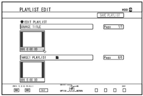 PLAYLIST EDIT HDD ? SAVE PLAYLIST * EDIT PLAYLIST SOURCE TITLE Pages 1/1 001 0:00:00 TARGET PLAYLIST Pages 0/0 001 0:00:00 POST /5 % CI INS EDIT SETTING OPTION RETURNS OK