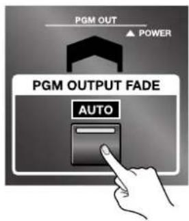 PGM OUT ▲ POWER PGM OUTPUT FADE AUTO