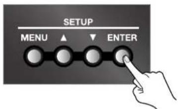 SETUP MENU ▲ ▼ ENTER
