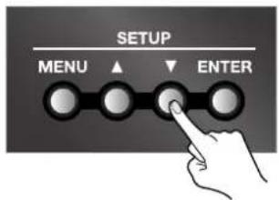 SETUP MENU ▲ ▼ ENTER