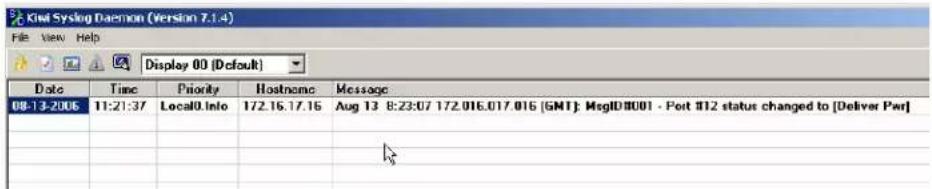 KwI Syslog Daemon (Version 7.1.4) File View Help Display 00 (Default) Date Time Priority Hostname Message 08-13-2006 11:21:37 Local0.info 172.16.17.16 Aug 13 8:23:07 172.016.017.016 [GMT]: MsgID#001 - Post #12 status changed to [Deliver Pwr]