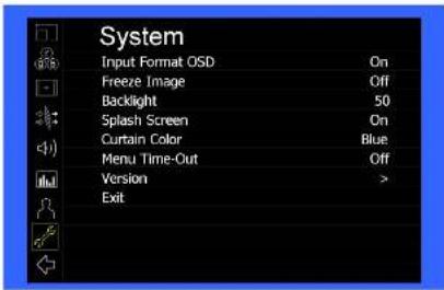 System Input Format OSD On Freeze Image Off Backlight 50 Splash Screen On Curtain Color Blue Menu Time-Out Off Version > Exit >