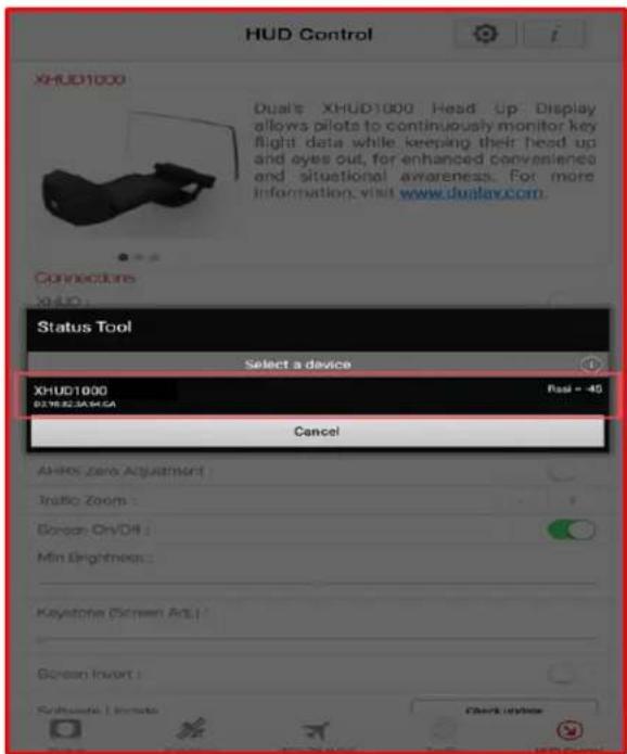 HUD Control XHUD1000 Dual's XHUD1000 Head Up Display allows pilots to continuously monitor key flight data while keeping their head up and eyes out, for enhanced conveniences and situational awareness. For more information, visit www.dualav.com. Connections XHUD: Status Tool Select a device XHUD1000 DUAL'S 2023A-5454 Ras = -45 Cancel AHRS zero Adjustment : Traffic Zoom : Screen On/Off : Min Brightness : Keystone (Screen Adj.): Screen Invert : Software: Iimate Check advice
