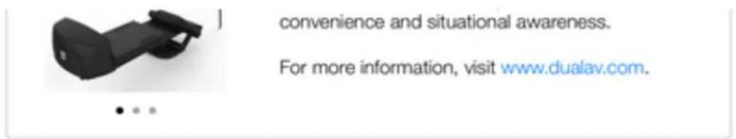 convenience and situational awareness. For more information, visit www.dualav.com.