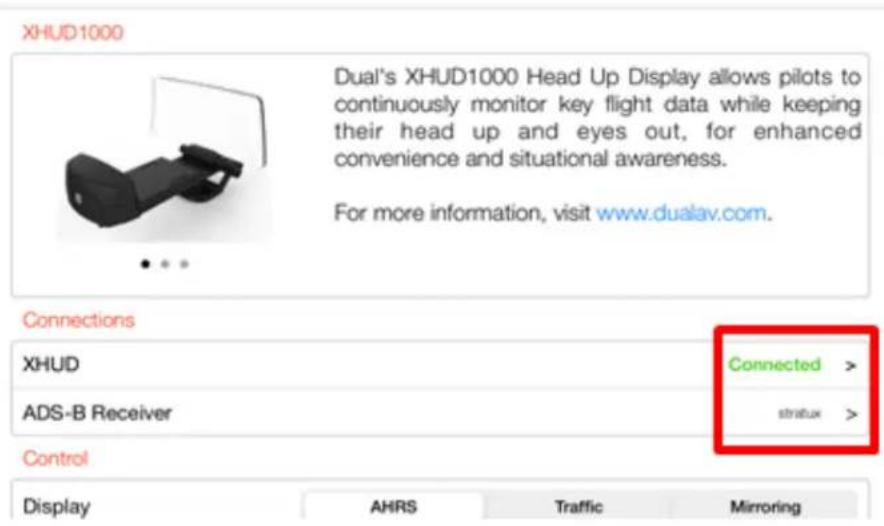 XHUD1000 Dual's XHUD1000 Head Up Display allows pilots to continuously monitor key flight data while keeping their head up and eyes out, for enhanced convenience and situational awareness. For more information, visit www.dualav.com. Connections XHUD ADS-B Receiver Connected > stratus > Control Display AHRS Traffic Mirroring