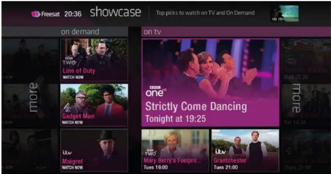 Freesat 20:36 showcase Top picks to watch on TV and On Demand 105 ITV on demand BBC one® Strictly Come Dancing Tonight at 19:25 more more itv Maigret watch now itv Mary Berry's Foolpro... Tues 19:00 Grantchester Tues 21:00 Thurs 21:00