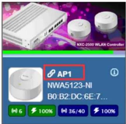 NXC-2500 WLAN Controller AP1 NWA5123-NI B0:B2:DC:6E:7... (i) 6 100% (i) 36/40 100%