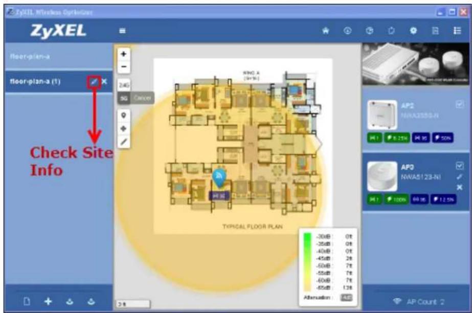 ZyXEL Wireless Opticizer ZyXEL floor-plan-a floor-plan-a (1) Check Site Info 24G 5G Cancer AP0 NWA5123-N AP2 NWA5123-N AP0 NWA5123-N AP1 6.25% AP 85 50% TYPICAL FLOOR PLAN -30dB 0% -35dB 0% -40dB 0% -45dB 2% -50dB 7% -55dB 7% -60dB 7% -65dB 13% Alternation: AP 3.8 AP Count 2