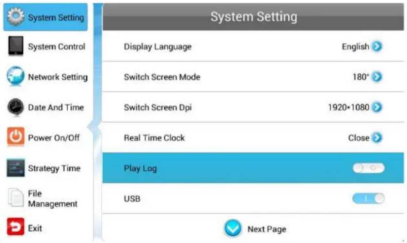 System Setting Display Language English Switch Screen Mode 180° Switch Screen Dpi 1920-1080 Real Time Clock Close Play Log USB Next Page