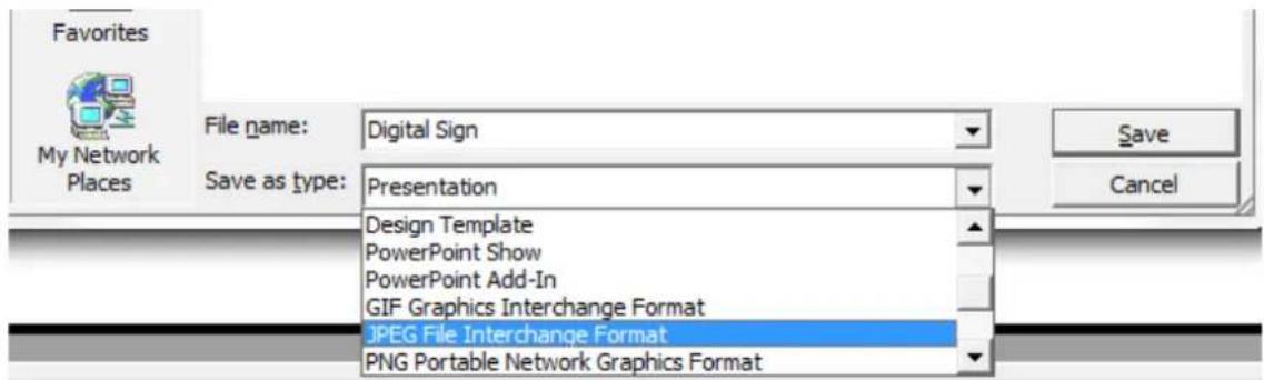 Favorites My Network Places File name: Digital Sign Save as type: Presentation Design Template PowerPoint Show PowerPoint Add-In GIF Graphics Interchange Format JPEG File Interchange Format PNG Portable Network Graphics Format Save Cancel