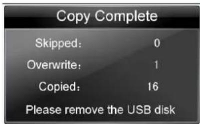 Copy Complete Skipped: 0 Overwrite: 1 Copied: 16 Please remove the USB disk