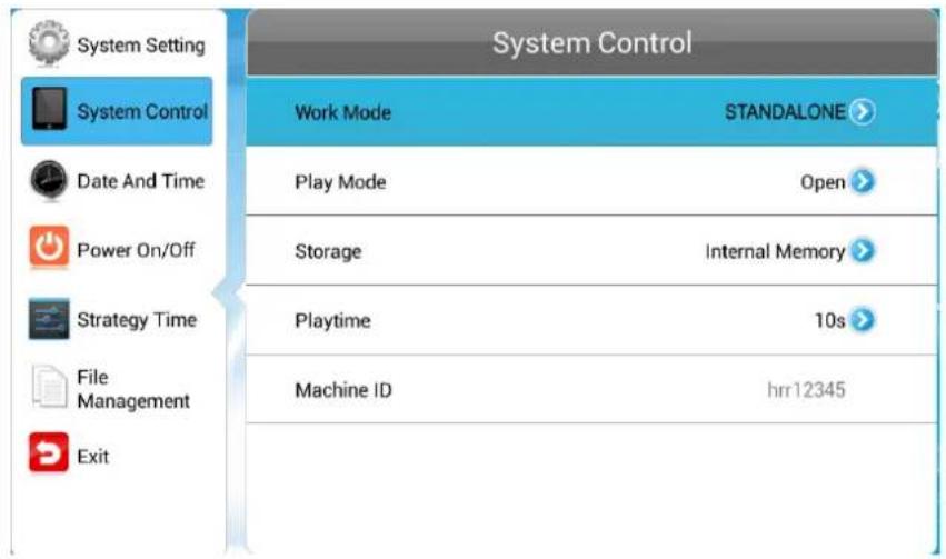 System Control Work Mode STANDALONE Play Mode Open Storage Internal Memory Playtime 10s Machine ID hrr12345