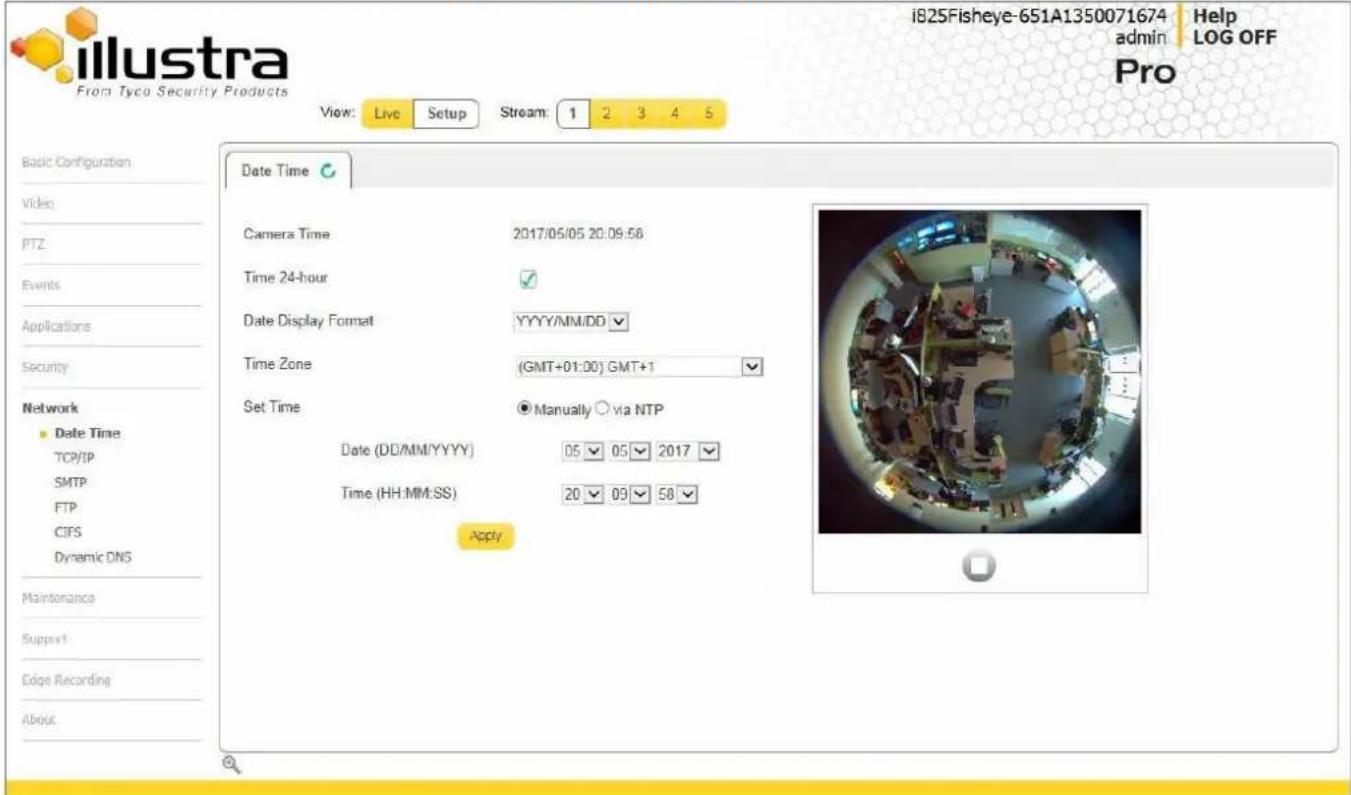 i825Fisheye-651A1350071674 admin Help LOG OFF Pro From Tyco Security Products View: Live Setup Stream: 1 2 3 4 5 Basic Configuration Video PTZ Events Applications Security Network Date Time Camera Time 2017/05/05 20:09:58 Time 24-hour ✓ Date Display Format YYYY/MM/DD ✓ Time Zone (GMT+01:00) GMT+1 ✓…