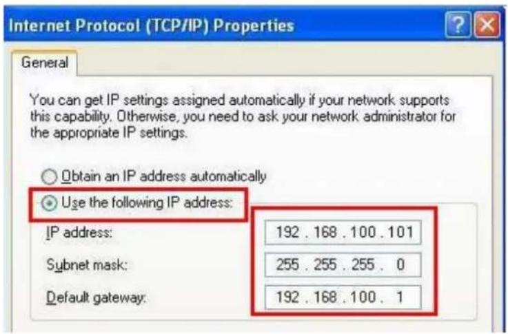 Internet Protocol (TCP/IP) Properties General You can get IP settings assigned automatically if your network supports this capability. Otherwise, you need to ask your network administrator for the appropriate IP settings. Obtain an IP address automatically Use the following IP address: IP address: 192 . 168 . 100 . 101 Subnet mask: 255 . 255 . 255 . 0 Default gateway: 192 . 168 . 100 . 1
