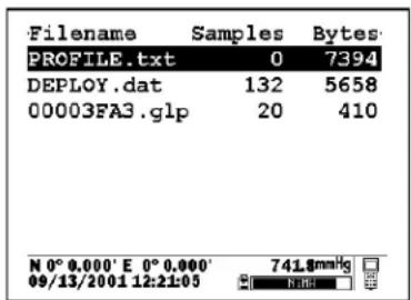 Filename Samples Bytes PROFILE.txt 0 7394 DEPLOY.dat 132 5658 00003FA3.glp 20 410 N 0° 0.000' E 0° 0.000' 741.8mmHg 09/13/2001 12:21:05 B:16
