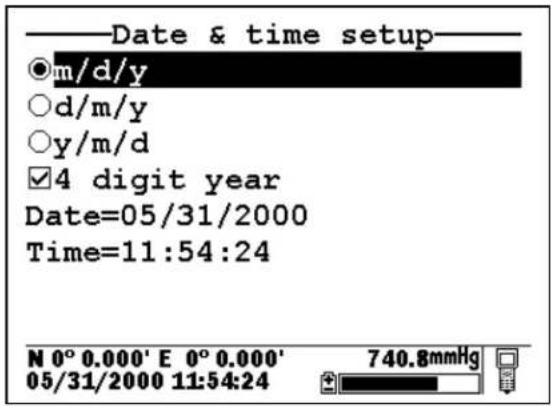 Date & time setup ○m/d/y ○d/m/y ○y/m/d ✓4 digit year Date=05/31/2000 Time=11:54:24 N 0° 0.000' E 0° 0.000' 05/31/2000 11:54:24 740.8mmHg