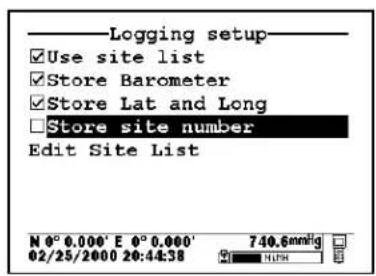 Logging setup Use site list Store Barometer Store Lat and Long Store site number Edit Site List N 0° 0.000' E 0° 0.000' 02/25/2000 20:44:38 740.6mmHg N19H