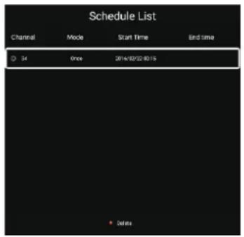 Schedule List Channel Mode Start Time End Time 34 Once 2016/02/22 8:15 Delete